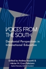 Voices from the South: Decolonial Perspectives in International Education By Andrea Rizzotti (Editor), Héctor M. Cruz-Feliciano (Editor) Cover Image