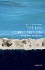 The U.S. Constitution: A Very Short Introduction (Very Short Introductions) By David J. Bodenhamer Cover Image