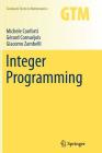 Integer Programming (Graduate Texts in Mathematics #271) Cover Image