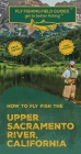 How To Fly Fish The Upper Sacramento River, California Cover Image
