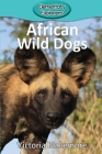 African Wild Dogs (Elementary Explorers #76) Cover Image