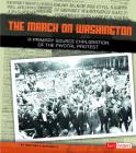 The March on Washington: A Primary Source Exploration of the Pivotal Protest (We Shall Overcome) Cover Image