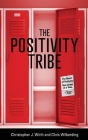 The Positivity Tribe By Christopher Wirth, Chris Wilberding Cover Image