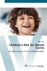 Children's Risk for Dental Caries By Sumer Alaki Cover Image