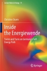 Inside the Energiewende: Twists and Turns on Germany's Soft Energy Path (Lecture Notes in Energy #75) By Christine Sturm Cover Image