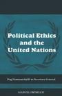 Political Ethics and the United Nations: DAG Hammarskjöld as Secretary-General Cover Image