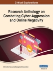 Research Anthology on Combating Cyber-Aggression and Online Negativity, VOL 3 By Information R. Management Association (Editor) Cover Image