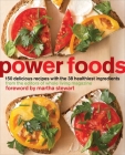 Power Foods: 150 Delicious Recipes with the 38 Healthiest Ingredients: A Cookbook By The Editors of Whole Living Magazine Cover Image