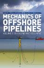 Mechanics of Offshore Pipelines: Volume I: Buckling and Collapse By Stelios Kyriakides, Edmundo Corona Cover Image