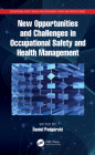 New Opportunities and Challenges in Occupational Safety and Health Management By Daniel Podgórski (Editor) Cover Image