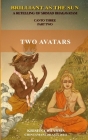 Brilliant as the Sun: A retelling of Srimad Bhagavatam: Canto Three Part Two: Two Avatars Cover Image