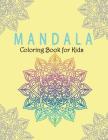 Mandala Coloring Book for Kids: Kids Coloring Book with Fun, Easy By Teacher Lisa Young Cover Image