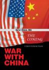 The Coming War with China: A Semi-Fictional Future Cover Image
