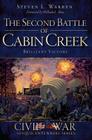 The Second Battle of Cabin Creek: Brilliant Victory (Civil War) By Steven L. Warren, William L. Shea (Foreword by) Cover Image