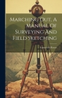 Marching Out, A Manual Of Surveying And Field Sketching By Lamorock Flower Cover Image