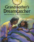 Grandmother's Dreamcatcher By Becky Ray McCain, Stacey Schuett (Illustrator) Cover Image