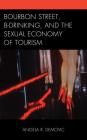 Bourbon Street, B-Drinking, and the Sexual Economy of Tourism (Anthropology of Tourism: Heritage) Cover Image