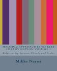 Melodic Approaches to Jazz Improvisation Volume 1 By Mikko Nurmi Cover Image