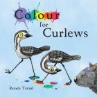 Colour for Curlews By Renee Treml Cover Image