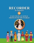 Recorder for Beginners. 50 Easy-to-Play Songs from Over the World Cover Image