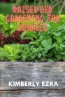 Raised Bed Gardening for Dummies: A step by step approach on your raised bed gardening journey for both beginners and oldies with diagrams. By Kimberly Ezra Cover Image