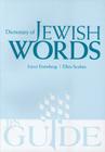 Dictionary of Jewish Words (A JPS Guide) By Ellen Scolnic, Joyce Eisenberg Cover Image