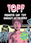 Topp: Promoter Gary Topp Brought Us the World Cover Image