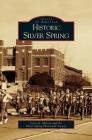 Historic Silver Spring By Jerry A. McCoy, Silver Spring Historical Society Cover Image