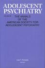 Adolescent Psychiatry, V. 26: Annals of the American Society for Adolescent Psychiatry (Adolescent Psychiatry: Annals of the American Society for Adolescent #26) By Lois T. Flaherty (Editor) Cover Image