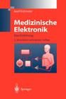 Medizinische Elektronik: Eine Einführung By Josef Eichmeier Cover Image
