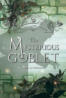 The Mysterious Goblet: Volume 3 By Sophie De Mullenheim Cover Image