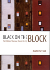 Black on the Block: The Politics of Race and Class in the City By Mary Pattillo Cover Image