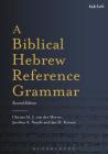 A Biblical Hebrew Reference Grammar: Second Edition (Biblical Languages: Hebrew) By Christo H. Van Der Merwe, Jacobus A. Naudé Cover Image