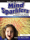 Mind Sparklers: Fireworks for Igniting Creativity in Young Minds (Book 1) By Robert E. Myers Cover Image