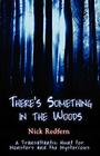 There's Something in the Woods Cover Image
