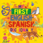 My First English Spanish Dictionary By Clever Publishing, Clever Publishing (Illustrator) Cover Image