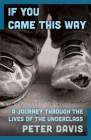 If You Came This Way: A Journey Through the Lives of the Underclass Cover Image