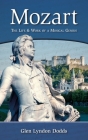 Mozart - the Life & Work of a Musical Genius Cover Image