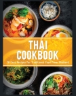 Thai Cookbook: 60+ Easy Recipes for Traditional Food From Thailand Cover Image