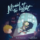 Afraid of the Light By Brock Eastman Cover Image