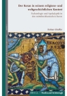 Der Koran in Seinem Religions- Und Weltgeschichtlichen Kontext: Eschatologie Und Apokalyptik in Den Mittelmekkanischen Suren By Zishan Ahmad Ghaffar Cover Image
