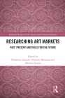 Researching Art Markets: Past, Present and Tools for the Future By Elisabetta Lazzaro (Editor), Nathalie Moureau (Editor), Adriana Turpin (Editor) Cover Image