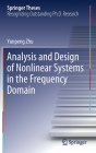Analysis and Design of Nonlinear Systems in the Frequency Domain (Springer Theses) Cover Image