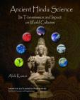 Ancient Hindu Science: Its Transmission and Impact on World Cultures (Synthesis Lectures on Engineering) Cover Image