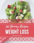365 Yummy Weight Loss Recipes: Cook it Yourself with Yummy Weight Loss Cookbook! By Martha Smith Cover Image
