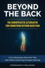 Beyond The Back: The Chiropractic Alternative For Conditions Beyond Back Pain: 9 Top Chiropractors Share How They Help Patients Avoid D Cover Image