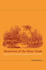 Memories of the Slave Trade: Ritual and the Historical Imagination in Sierra Leone By Rosalind Shaw Cover Image