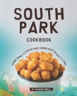 South Park Cookbook: Going down to South Park gonna have myself a time! Cover Image