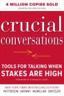 Crucial Conversations Tools for Talking When Stakes Are High, Second Edition By Kerry Patterson, Al Switzler, Joseph Grenny Cover Image