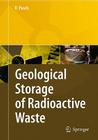 Geological Storage of Highly Radioactive Waste: Current Concepts and Plans for Radioactive Waste Disposal Cover Image